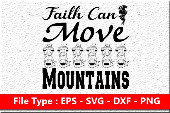Christian Svg Design, Faith Can Move Mountains
