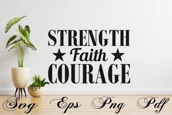 Cut Svg Design, Strength Faith Courage Review for Real Projects