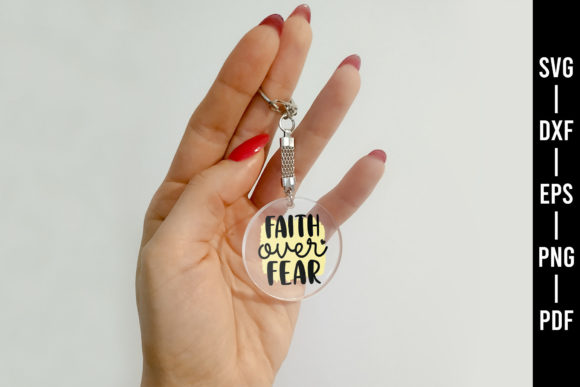 Real-World Use of Faith over Fear SVG Keychain Design