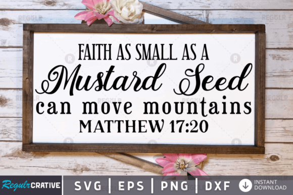 Review of Faith As Small As a Mustard Svg Design for Real Projects