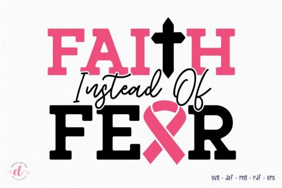 Review of Faith Instead of Fear, Breast Cancer SVG for Real Projects
