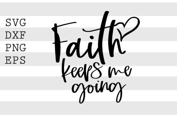 Review of Faith Keeps Me Going SVG for Real Embroidery Projects