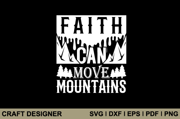 Reviewing Faith Can Move Mountains Svg Cut File for Real Projects