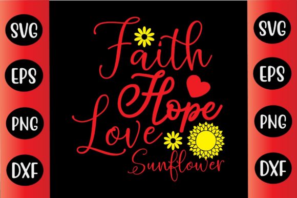 Sunflower Svg Design Faith Hope Love Sun